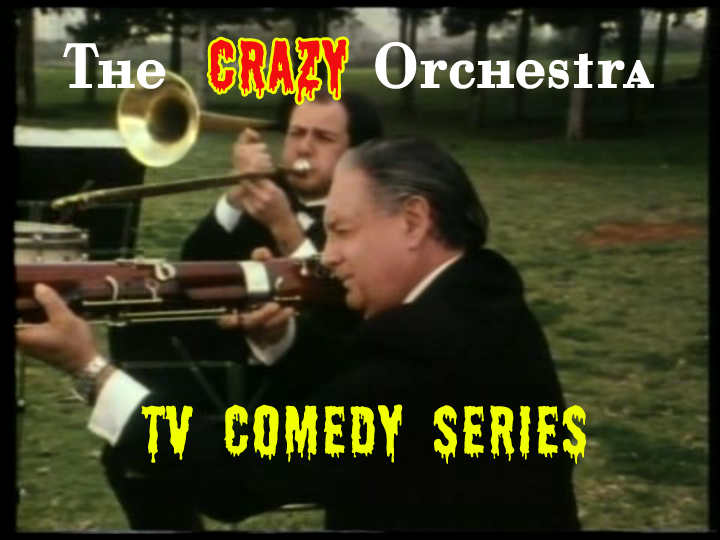 The Crazy Orchestra TV Comedy